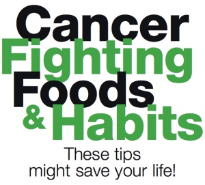 Cancer Fighting Foods &amp; Habits