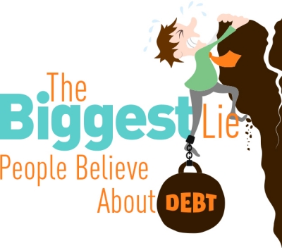 Biggest Lie People Believe About Debt