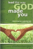 Lead the Way God Made You: Discovering Your Leadership Style in Children's Ministry