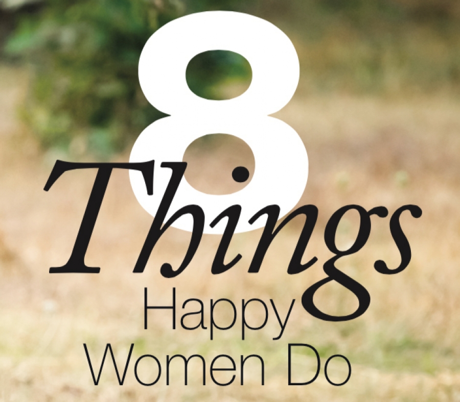 8 Things Happy Women Do